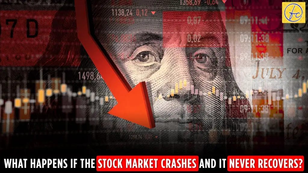 What Happens If the Stock Market Crashes and It Never Recovers?