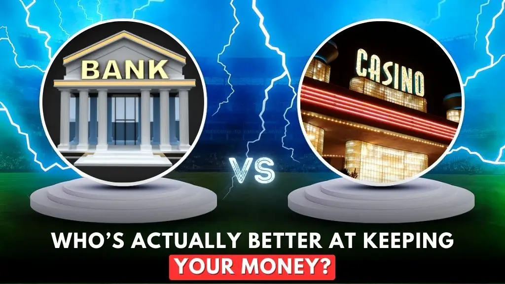 Banks vs Casinos