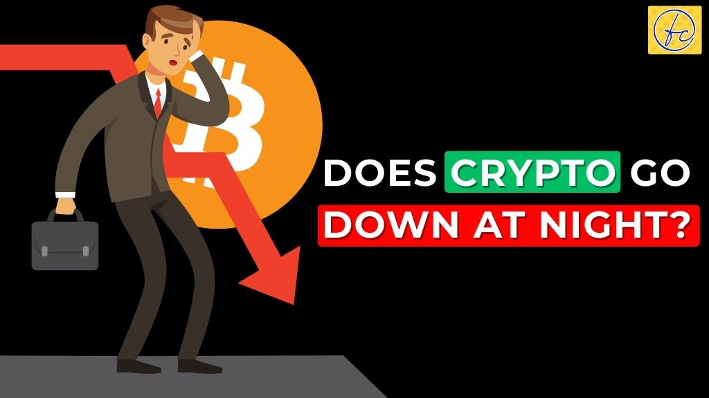 Does Crypto Go Down at Night