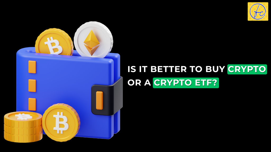 Is It Better to Buy Crypto or a Crypto ETF