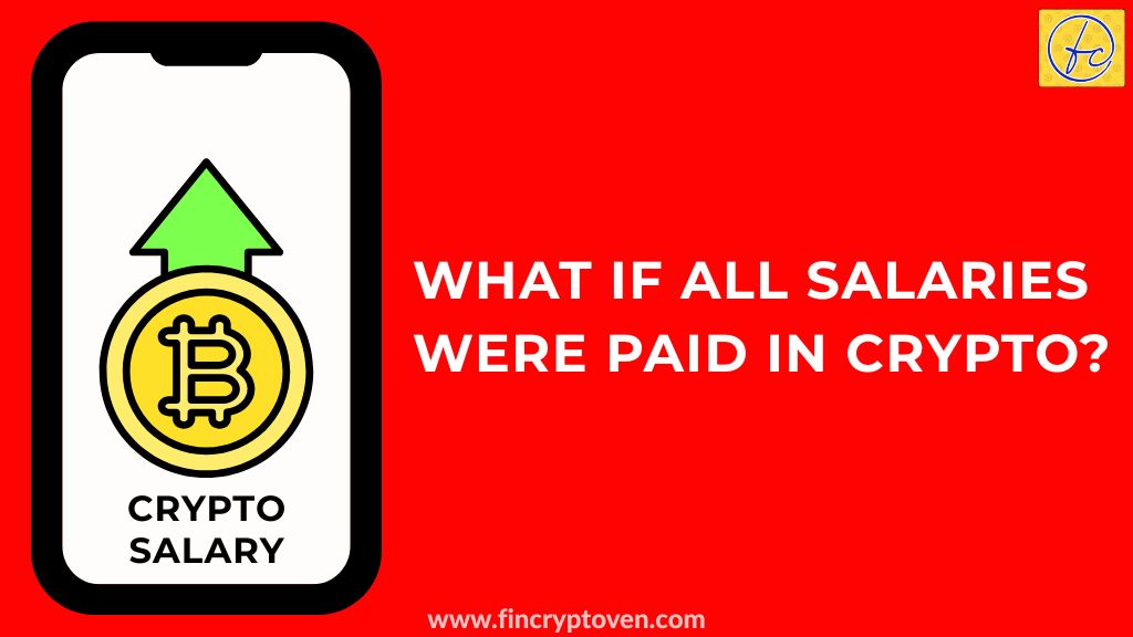 What If All Salaries Were Paid in Crypto?