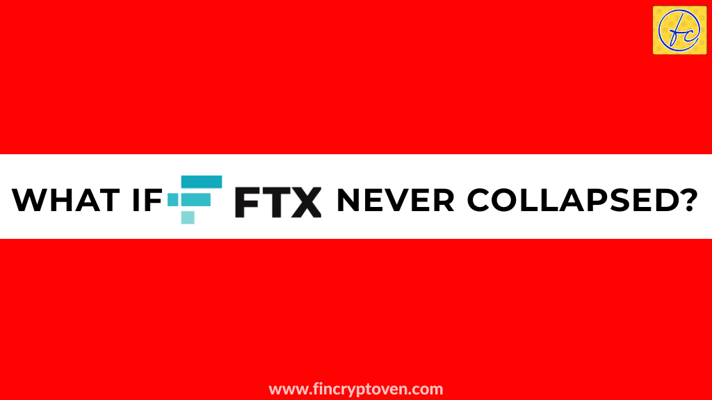 What If FTX Never Collapsed?