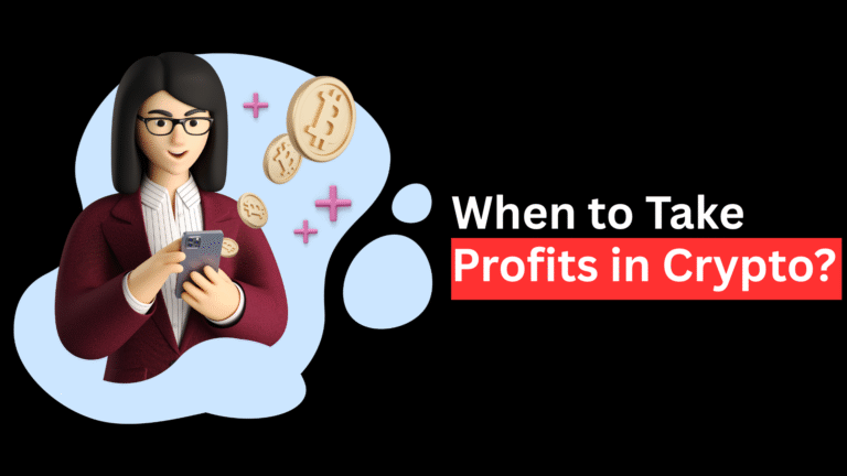 How Do I Know When to Take Profits in Crypto?